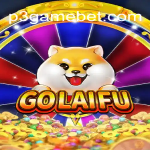 Exploring the Thrilling World of GoLaiFu on P3.game Platform
